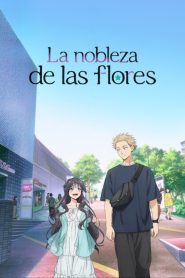 La nobleza de las flores